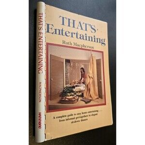 Signed 1981 THAT'S ENTERTAINING A Complete Guide Cookbook By Ruth Macpherson